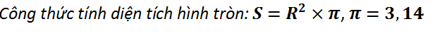 Công thức tính diện tích hình tròn được tính theo bán kính