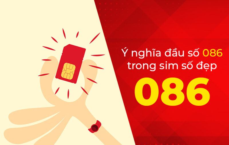 086 là mạng già, đầu số 086 mang ý nghĩa phát lộc, may mắn