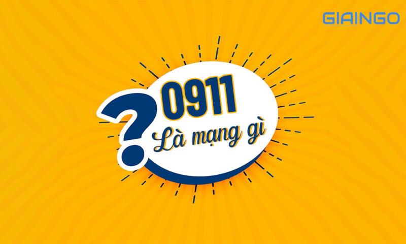 0911 là mạng gì?