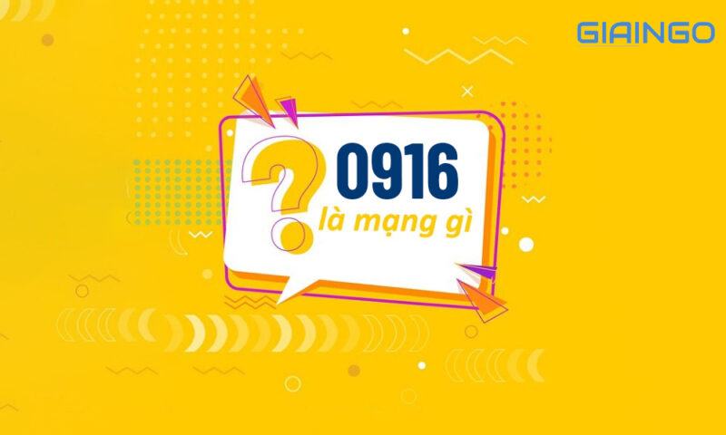 0916 là mạng gì?