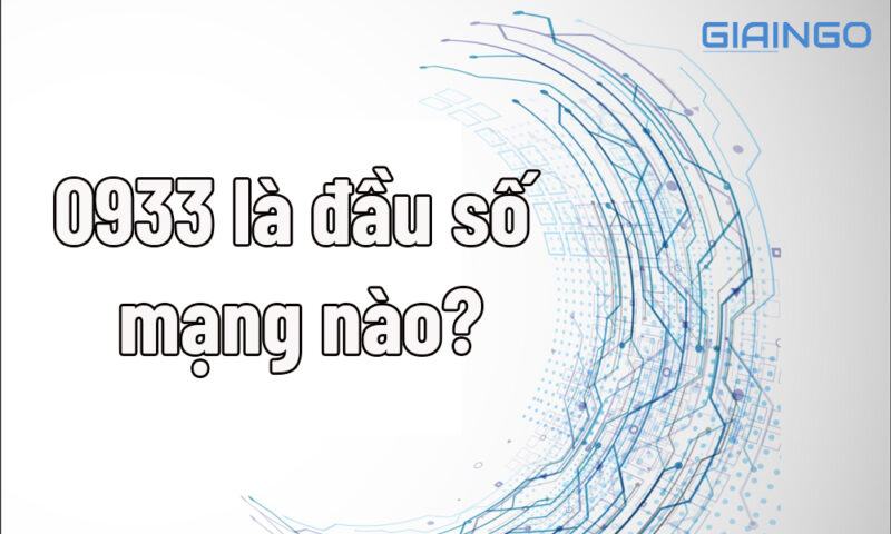 0933 là đầu số mạng nào?