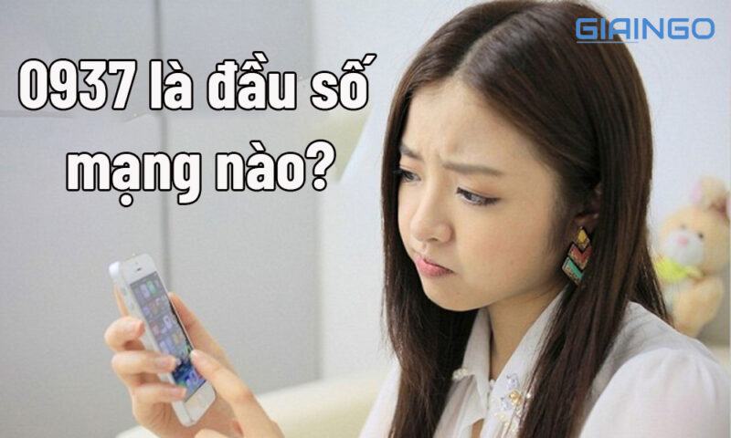 0937 là đầu số mạng nào?