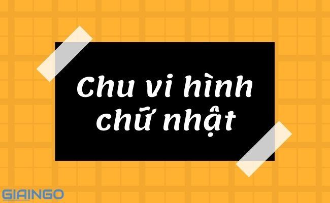 Tinh chu vi hinh chu nhat