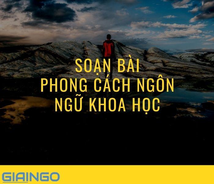 Soạn bài Phong cách ngôn ngữ khoa học