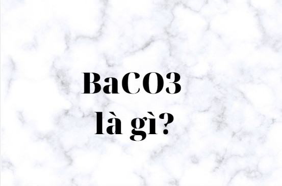 BaCO3 có kết tủa không? Ứng dụng của BaCO3 trong đời sống