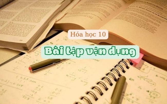 Mot so bai tap van dung cong thuc hoa hoc lop 10