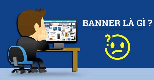 Banner là gì? 2 loại banner phổ biến nhất hiện nay