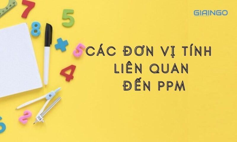 Các đơn vị tính liên quan đến PPM