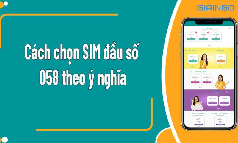 Cách lựa chọn SIM đầu số 058 theo ý nghĩa