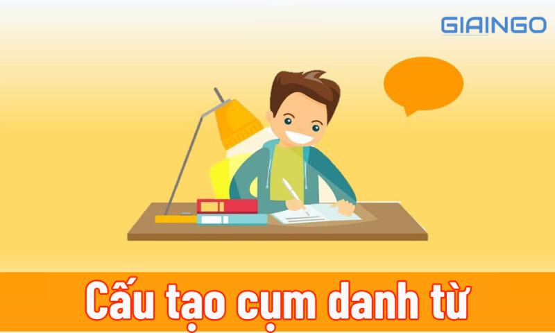 Cấu tạo cụm danh từ