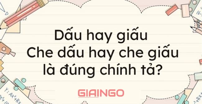 Che dấu hay che giấu