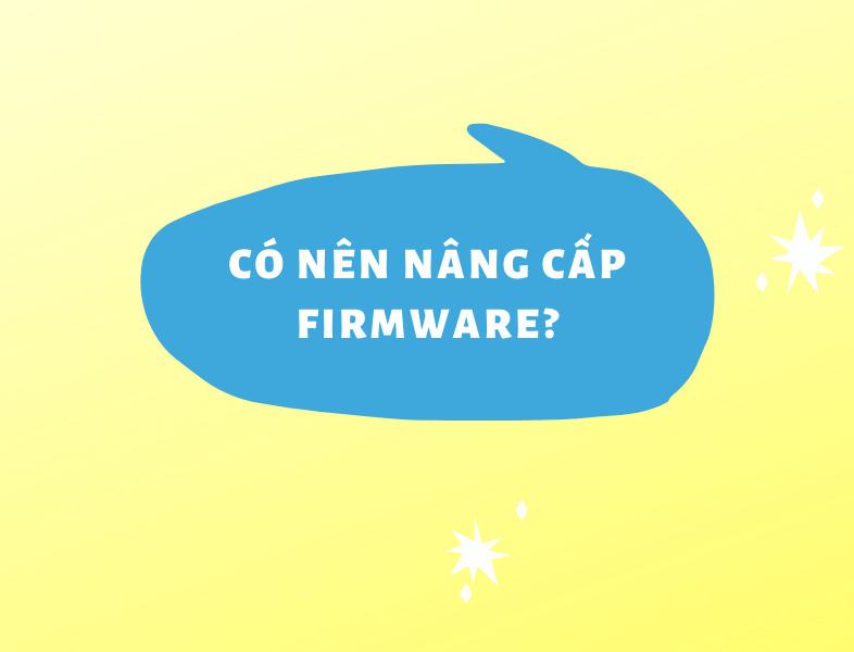 Firmware là gì? Điểm khác nhau giữa Firmware và Software