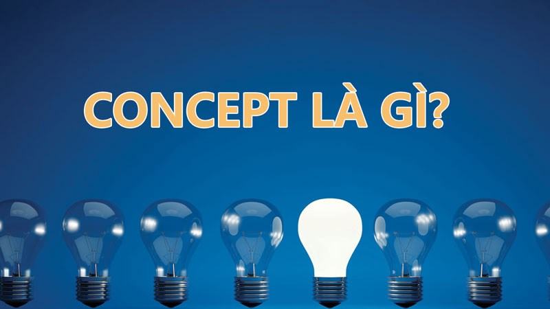 Concept là gì? Concept và idea có giống nhau không?