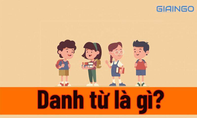 Cụm danh từ là gì? 2 đoạn văn tham khảo dễ hiểu về cụm danh từ