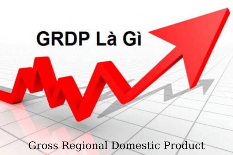 GRDP là gì? Tổng hợp những kiến thức liên quan đến GRDP