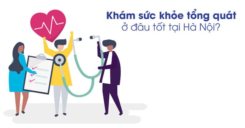 khám tổng quát ở đâu?