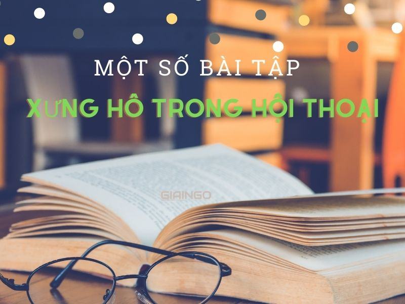 Soạn bài Xưng hô trong hội thoại - Giải bài tập Ngữ văn 9