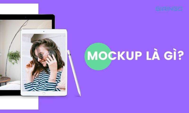 Mockup là gì? Tổng hợp 5 mẫu mockup đẹp và ấn tượng