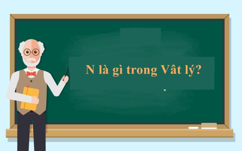 N là gì trong Vật lý? Công thức tính trọng lượng riêng lớp 8