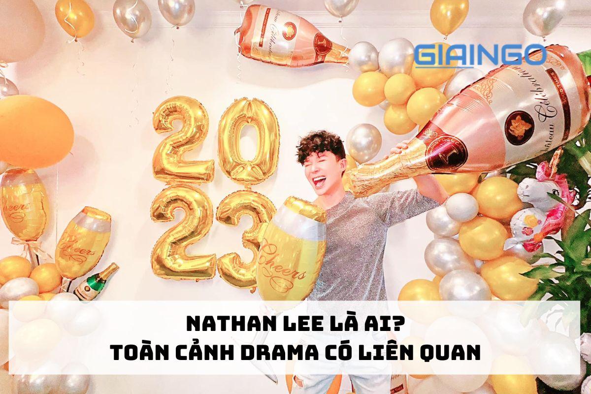 Nathan Lee là ai? Drama ‘tới công chuyện’ với nữ ca sĩ Thủy Tiên