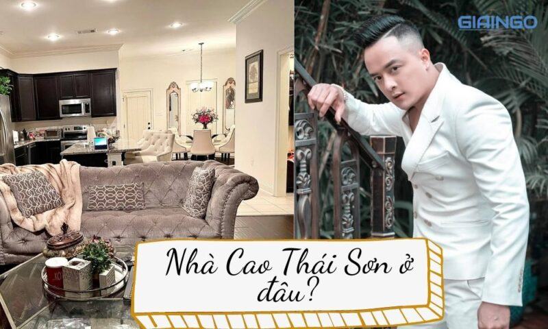 Nhà Cao Thái Sơn ở đâu?