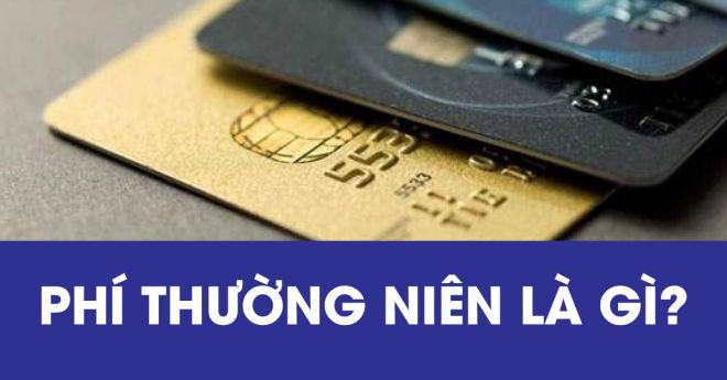 Phí thường niên là gì? Làm thế nào để không mất phí thường niên