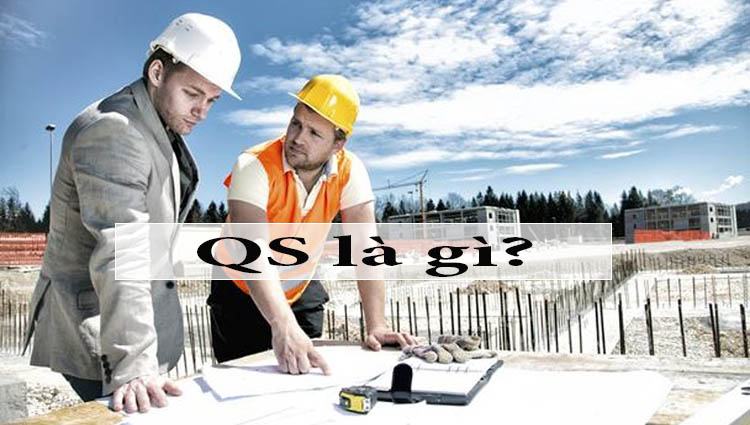 QS là gì? Những khái niệm liên quan đến QS