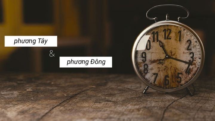 Bật mí 22 sự khác nhau giữa phương Đông và phương Tây