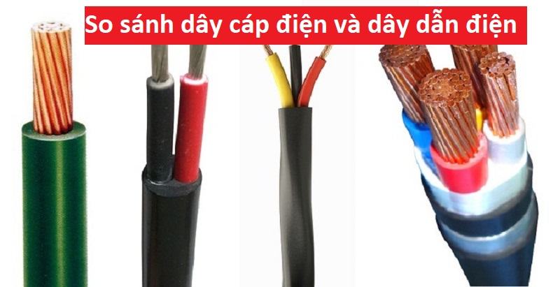 so sánh sự khác nhau của dây cáp điện và dây dẫn điện