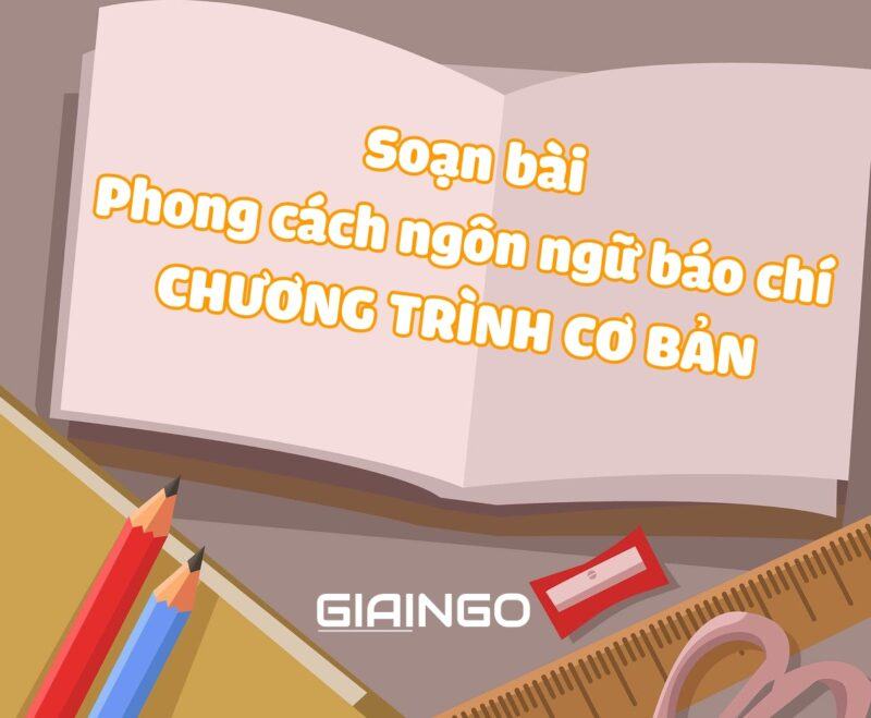 Soạn bài phong cách ngôn ngữ báo chí