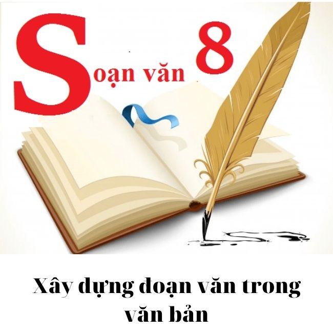 Soạn bài xây dựng đoạn văn trong văn bản