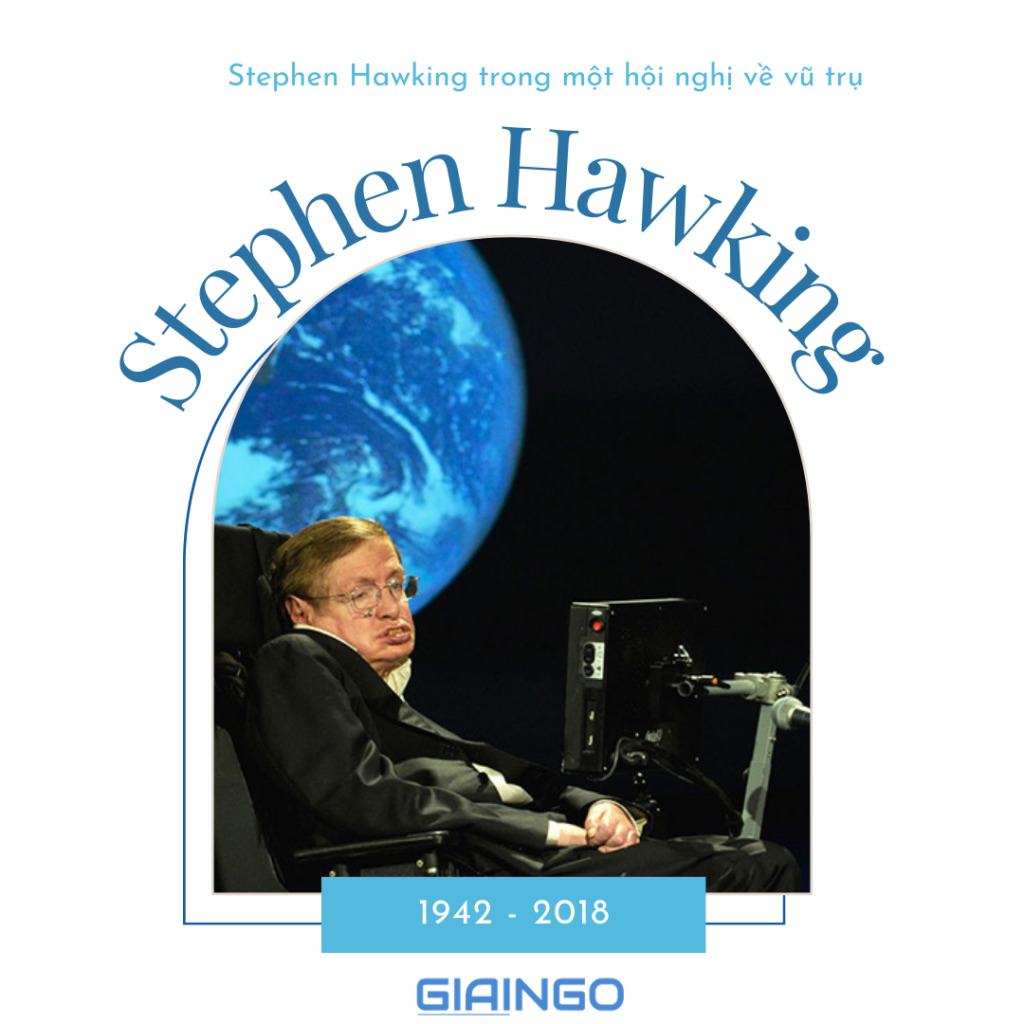 Người truyền cảm hứng cho ngành thiên văn học Stephen Hawking là ai?