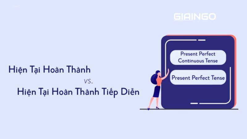 Sự khác nhau giữa hiện tại hoàn thành và hiện tại hoàn thành tiếp diễn