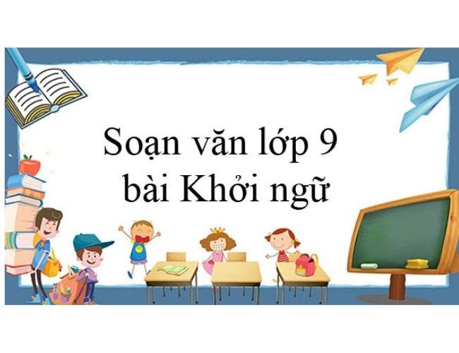 Soạn bài Khởi ngữ – Hướng dẫn trả lời câu hỏi sgk Ngữ văn 9