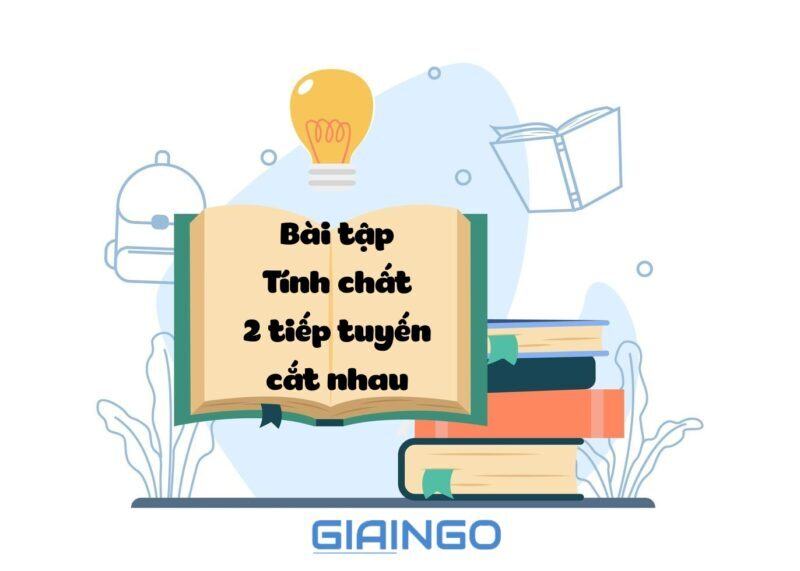 Tính chất 2 tiếp tuyến cắt nhau