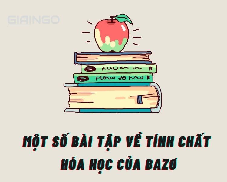 Tổng hợp 5 tính chất hóa học của bazơ - Hóa học 9