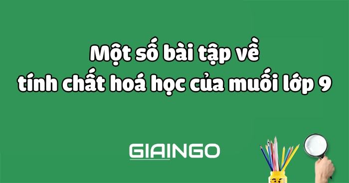 Tính chất hóa học của muối