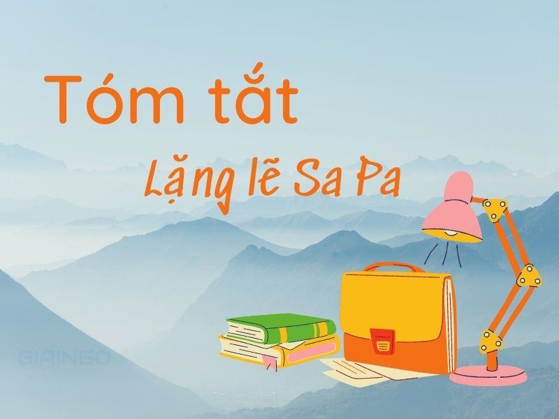 Hướng dẫn soạn bài Lặng lẽ Sa Pa đầy đủ, chi tiết nhất