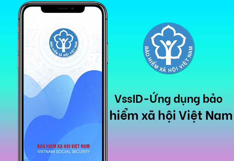 VssID là gì? Tất tần tật thông tin ứng dụng bảo hiểm xã hội số