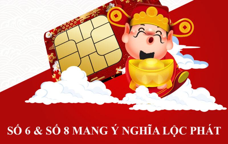 Đầu số 6 và 8 mang ý nghĩa may mắn, phát lộc