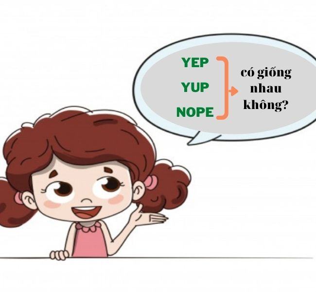 Yep là gì? Cách sử dụng Yep 'chuẩn không cần chỉnh'